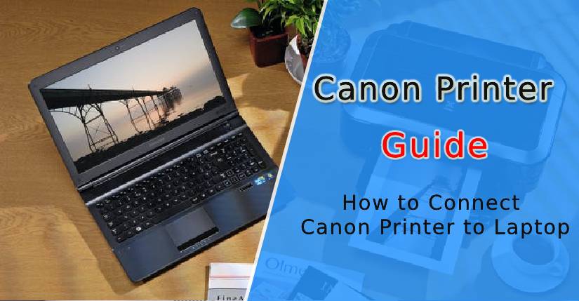 How To Connect Canon Pixma Printer To Laptop [Wired & Wireless]