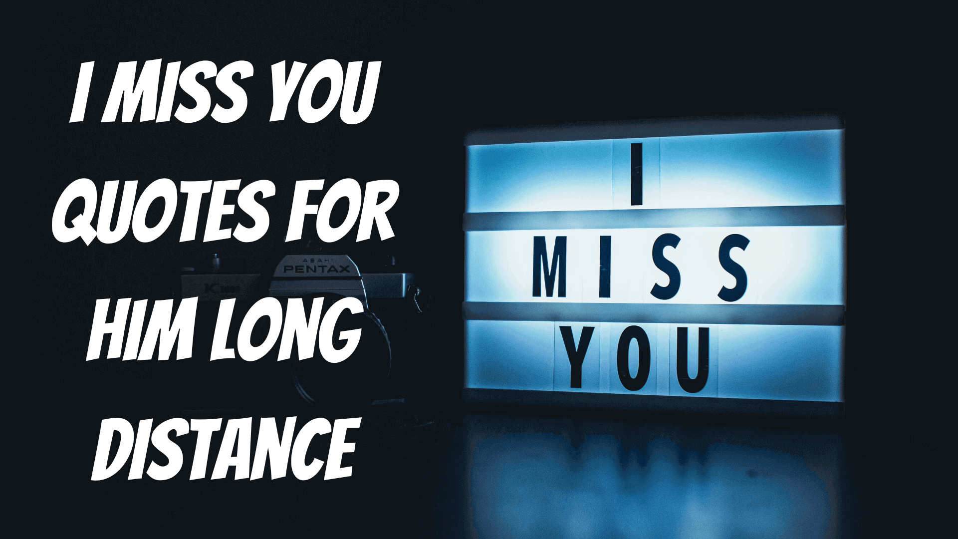 I Miss You Love Quotes for Him Long Distance 2022