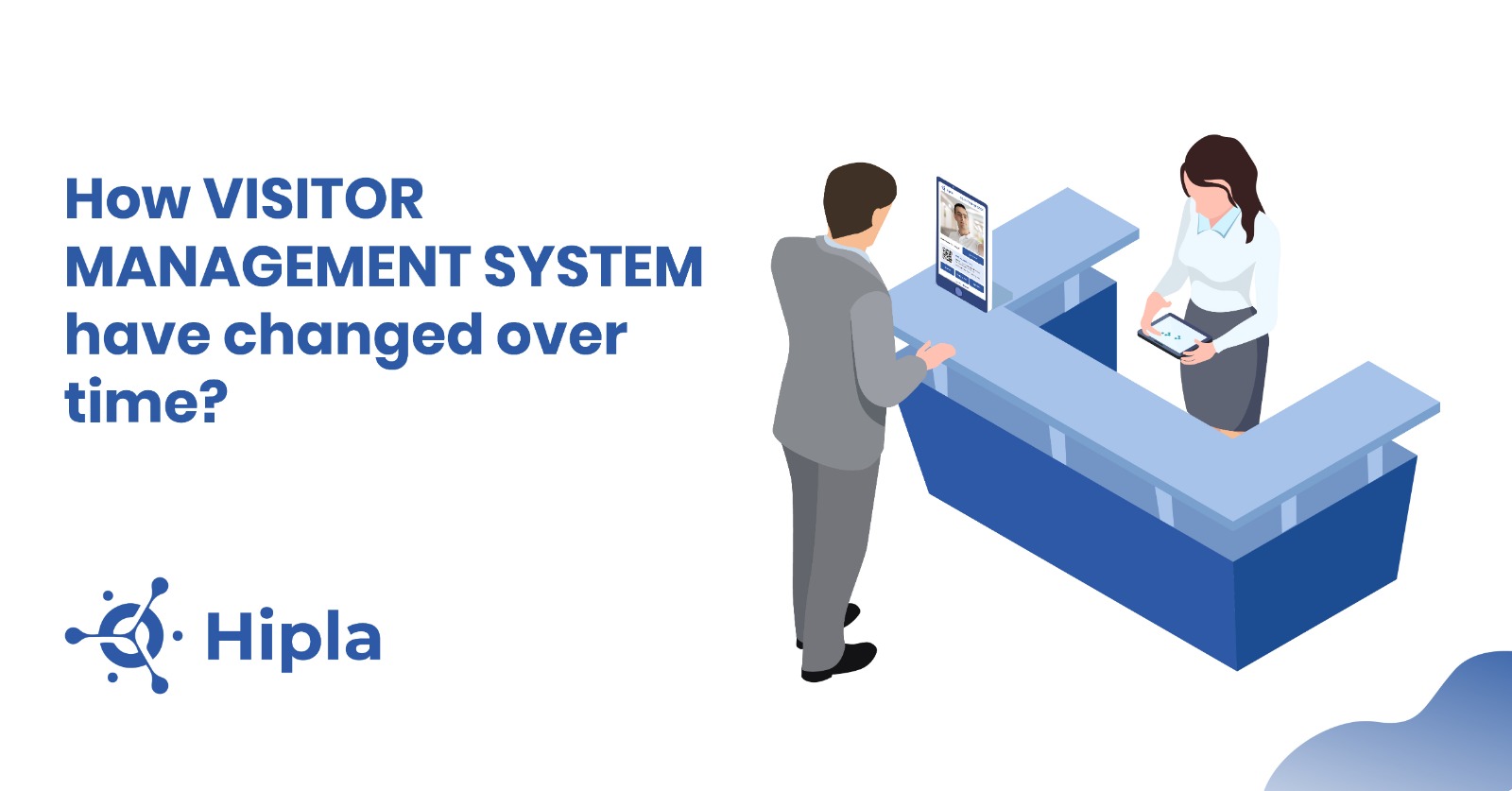 How Visitor Management System have changed over time?