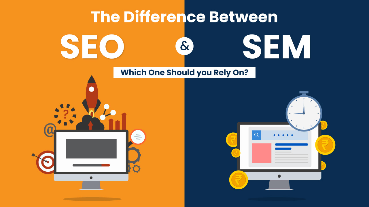 Difference Between SEO and SEM
