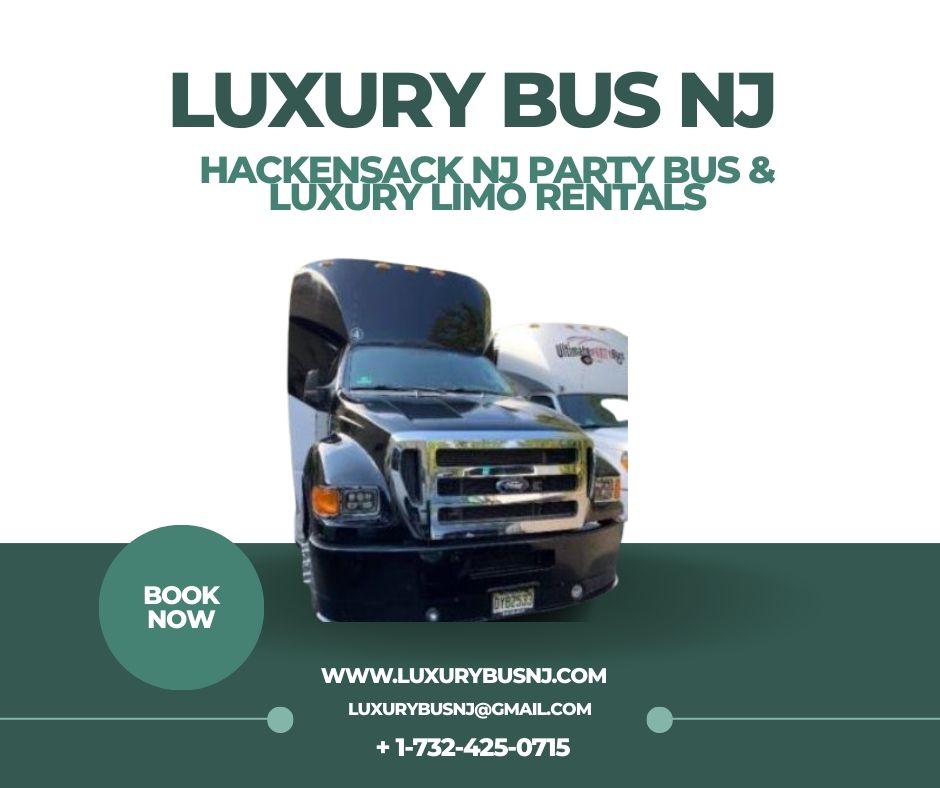 Hackensack NJ Party Bus – Luxury Bus NJ Leading the Way in Premium Group Transportation