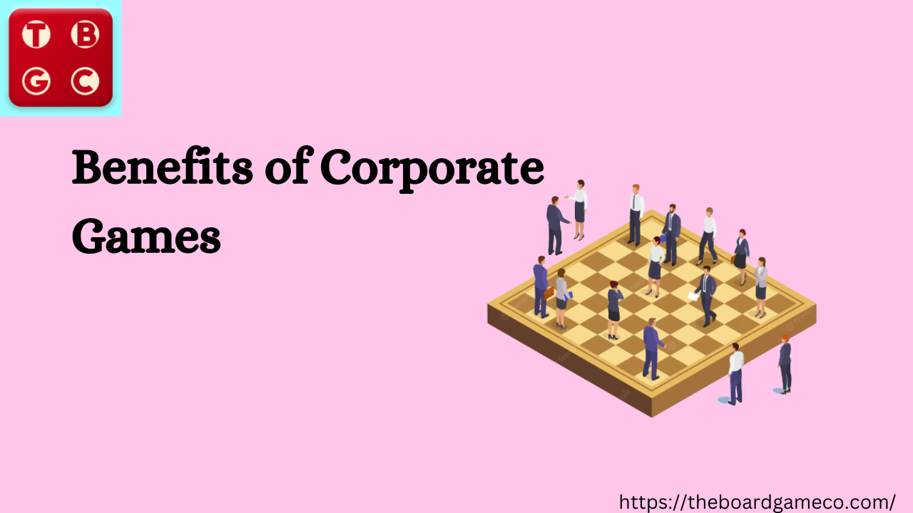 Benefits of Corporate Games
