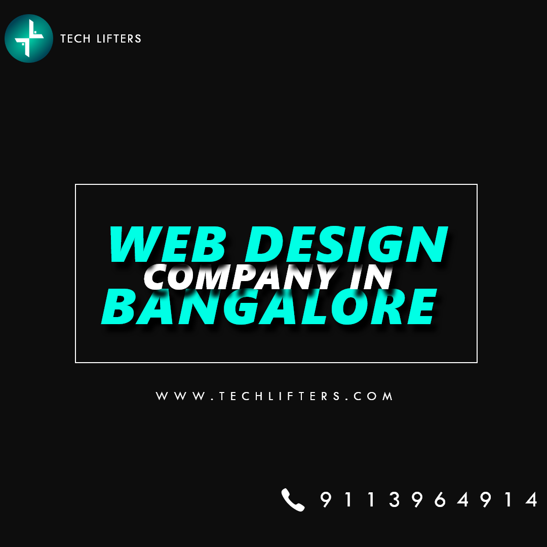 The Evolution of Web Design Services in Bangalore - Techlifter Solutions Leading the Way