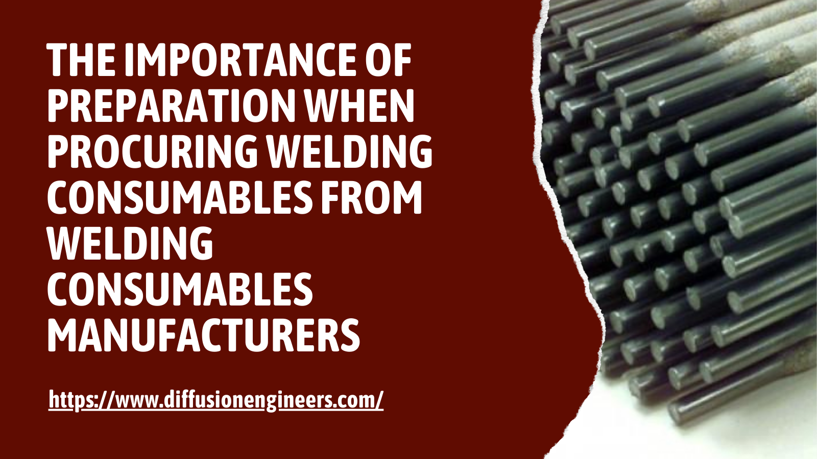 The importance of preparation when procuring welding consumables from welding consumables manufacturers 