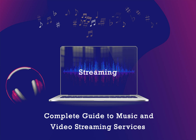 Complete guide to music and video streaming services
