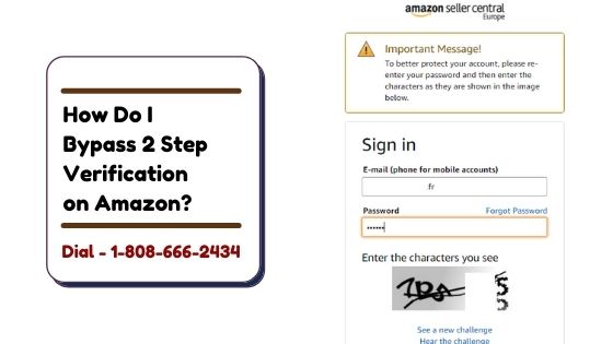 How do I bypass 2 step verification on my Amazon