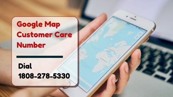 Google Map Customer Care Number