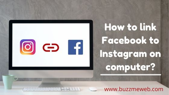 How to link Facebook to Instagram on a computer?