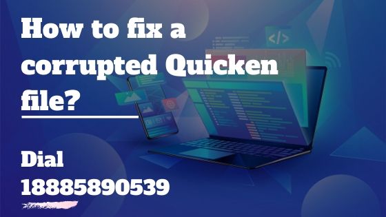 How to fix a corrupted Quicken file?
