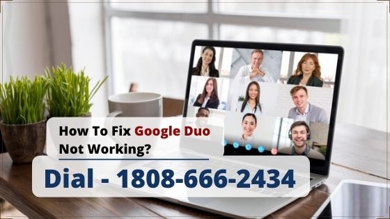 How To Fix Google Duo Not Working?