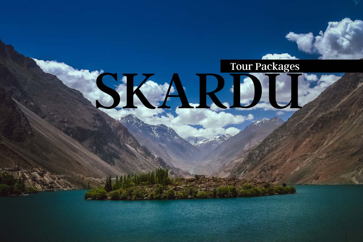 Skardu Tour Packages From Lahore - 2023