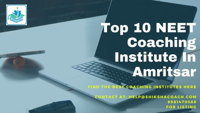 Top 10 NEET Coaching Centres in Amritsar: Fees, Contact Details