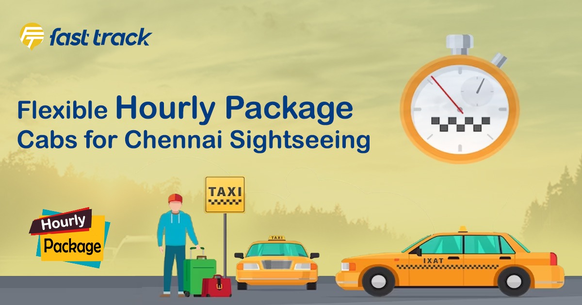 Discover Chennai with Ease: Hourly Package Cabs for Local Travel