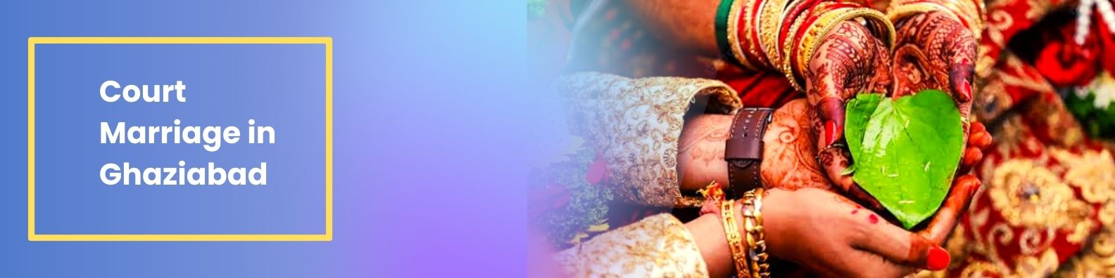 Court Marriage in Ghaziabad