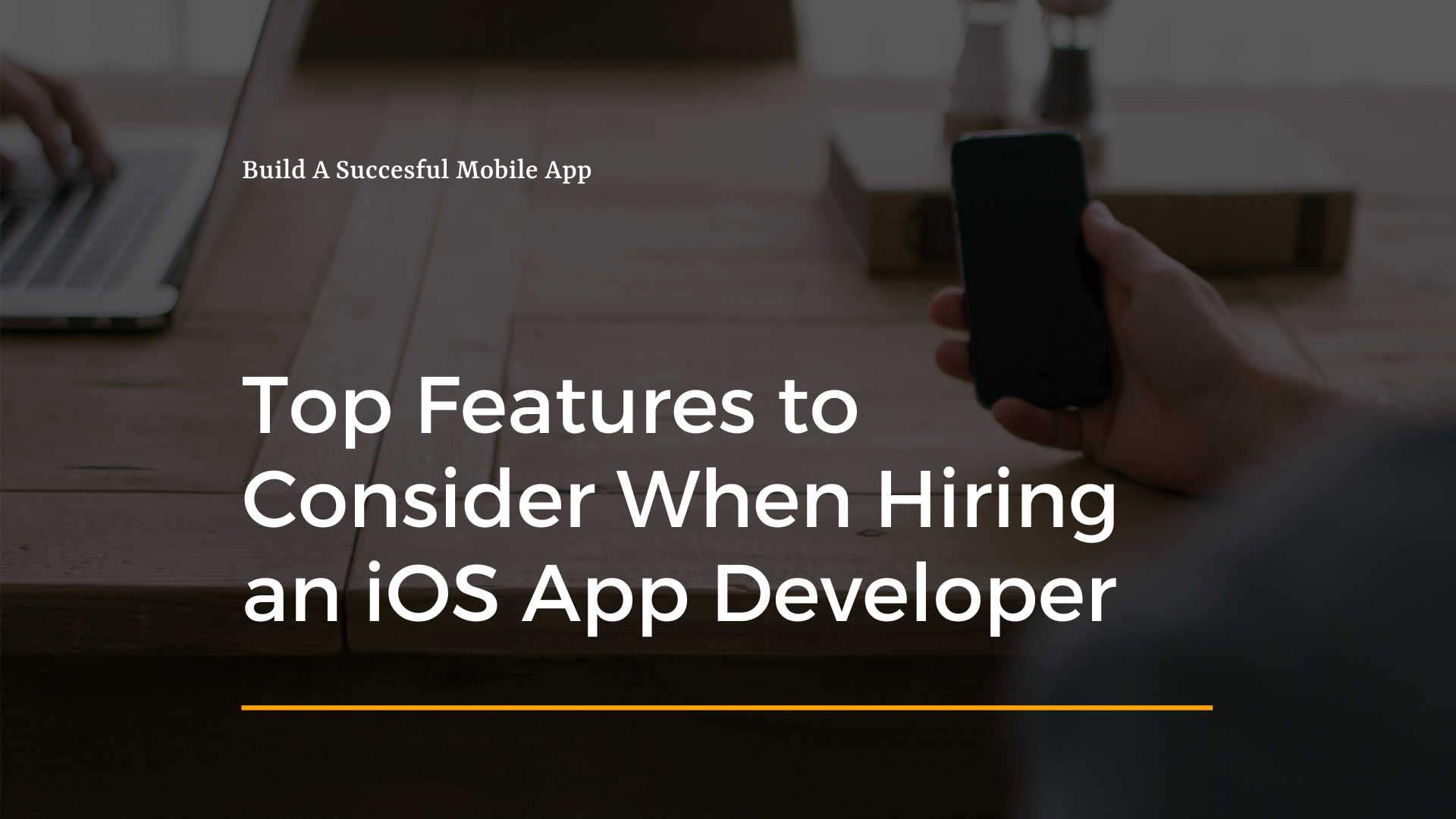 5 Top Features to Consider when Hiring an iOS App Developer in 2023