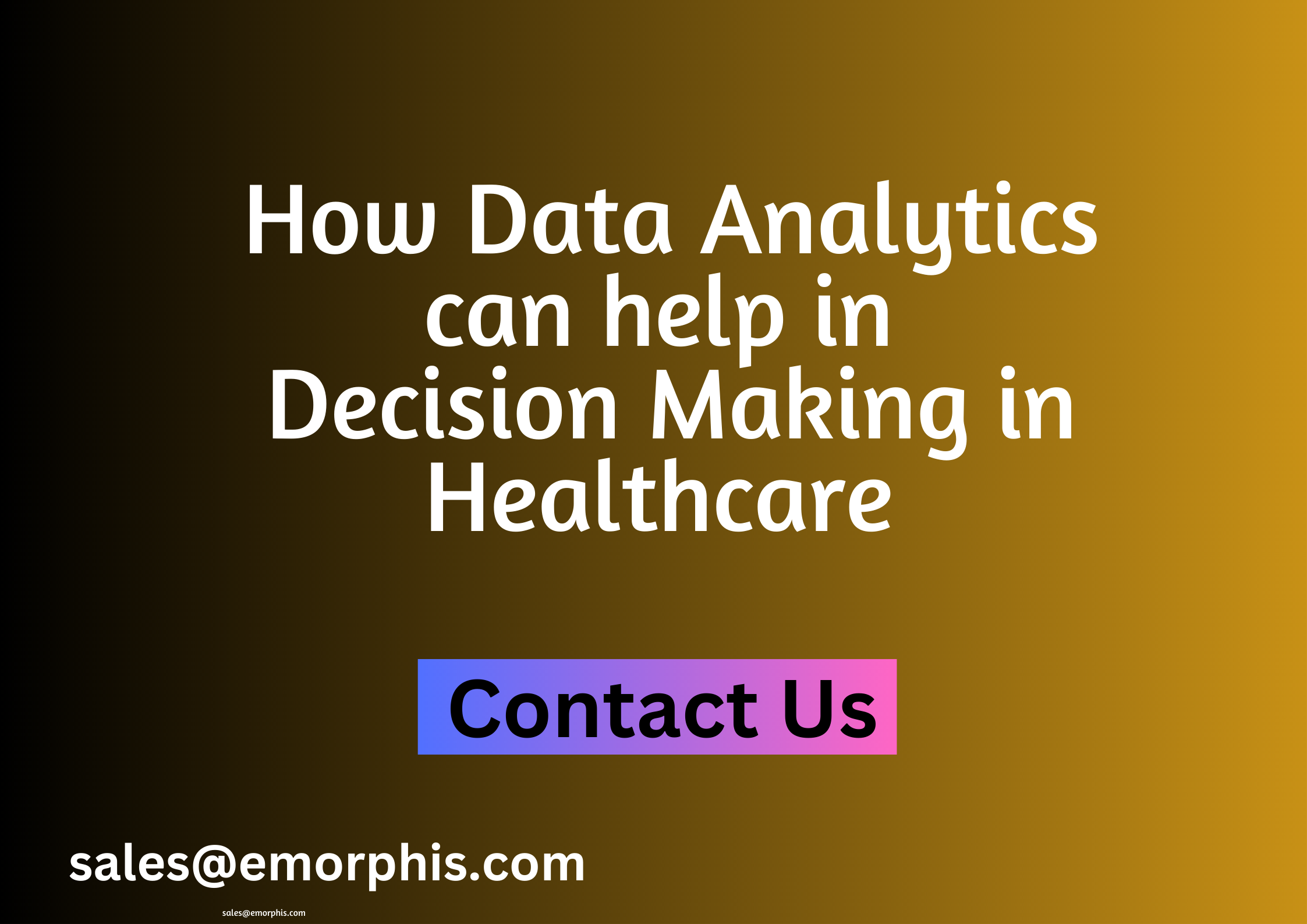 How Data Analytics can help in Decision Making in Healthcare 