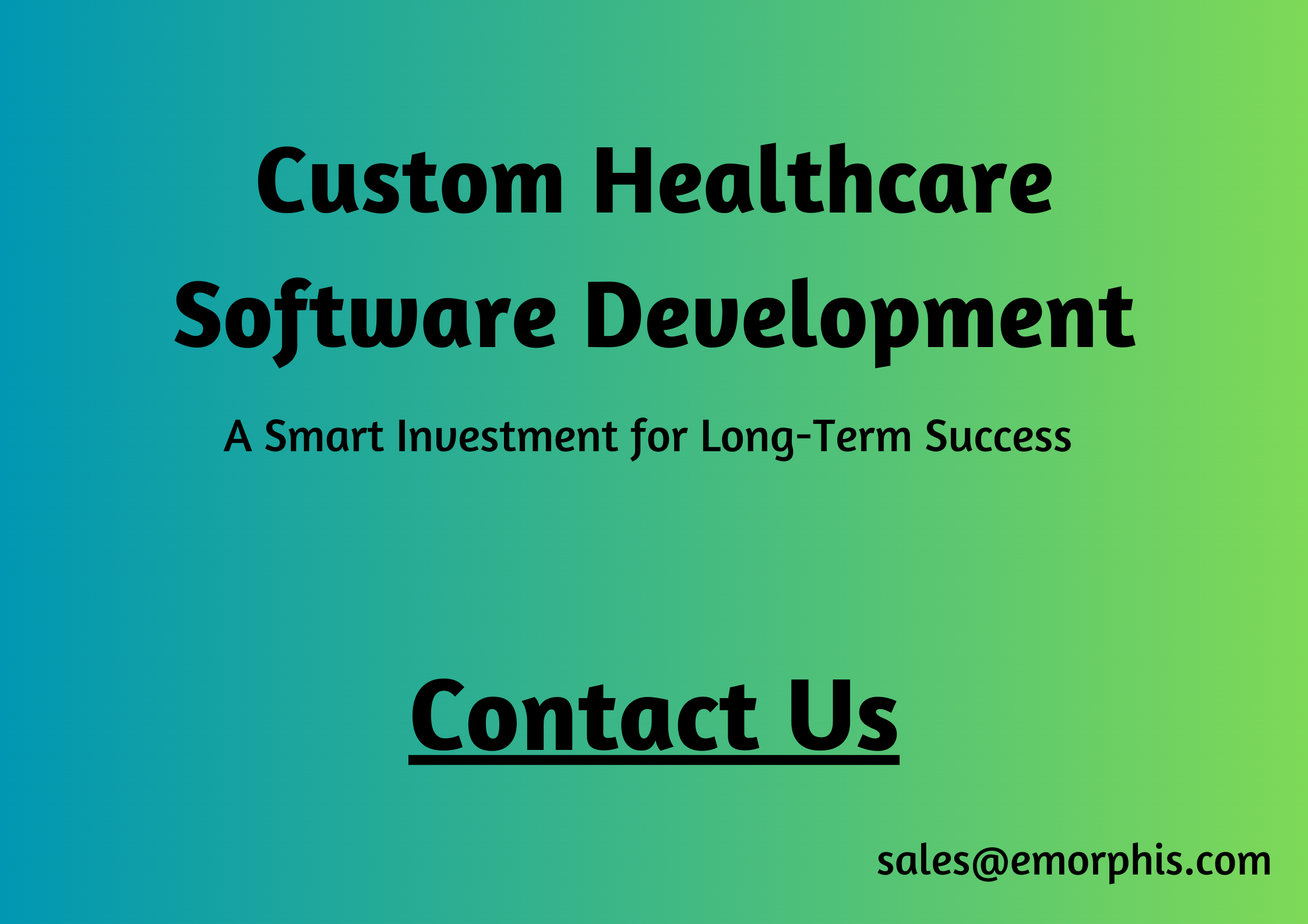 Custom Healthcare Software: A Smart Investment for Long-Term Success 