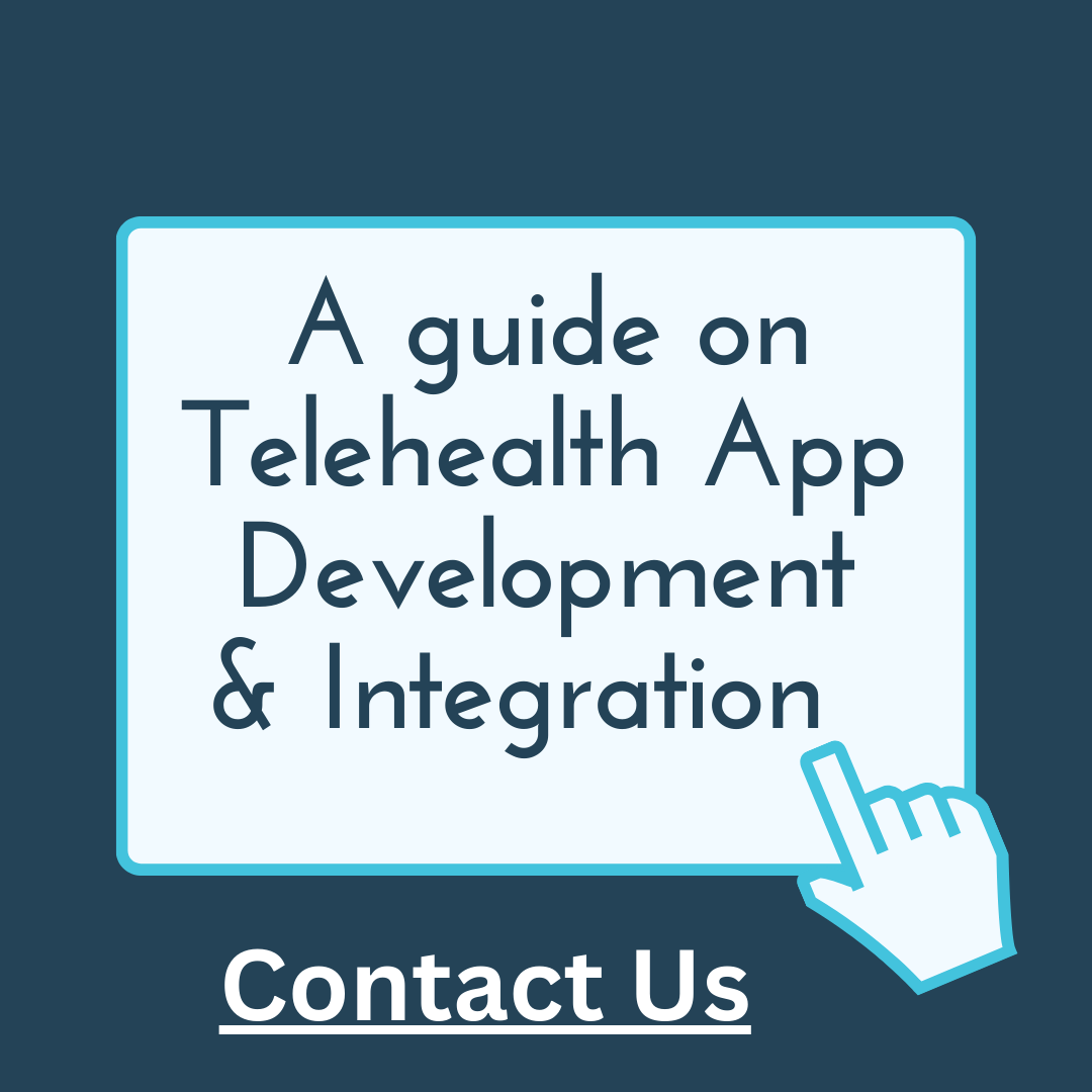 Integrations and Technologies used for Telehealth App Development 