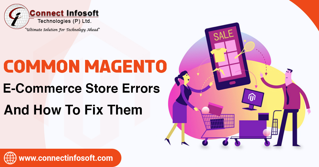 Common Magento E-Commerce Store Errors And How To Fix Them