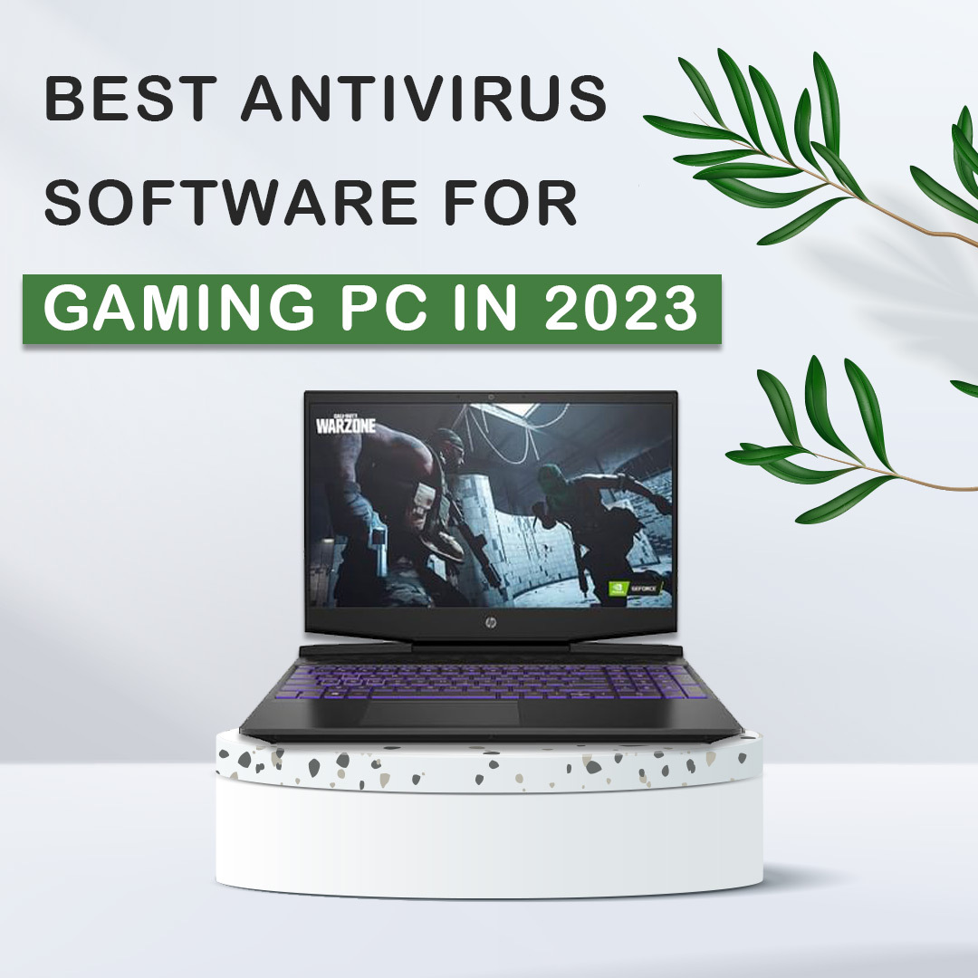 Best antivirus software for gaming pc [2023] - isoftwarestore