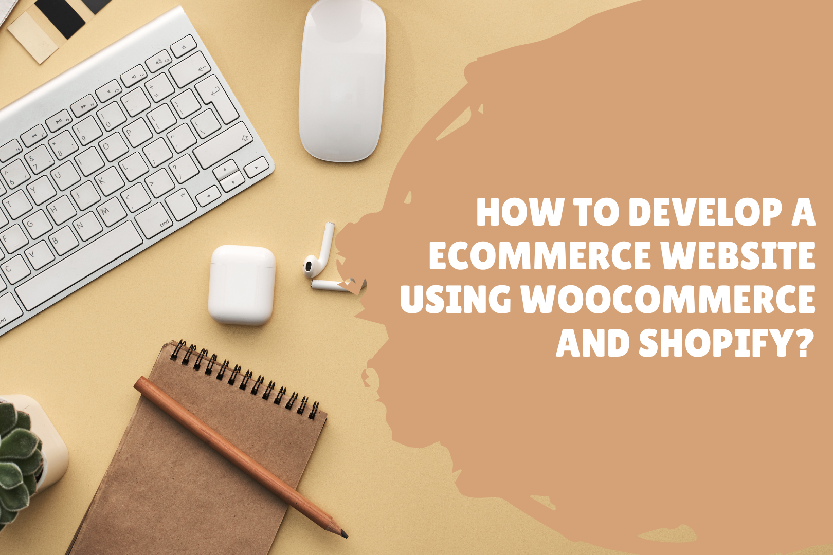 How to develop a eCommerce website using woocommerce and shopify?