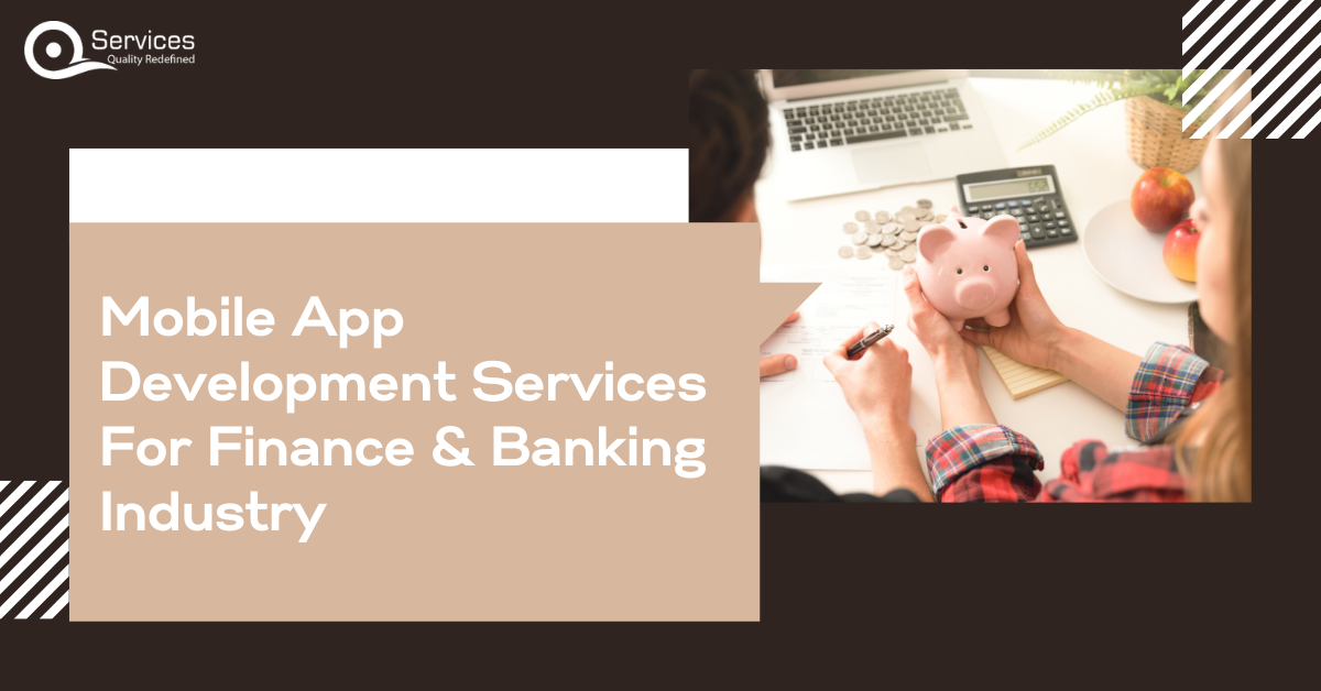 Mobile App Development Services for Finance & Banking Industry 