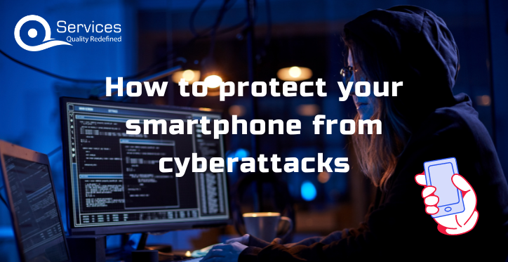 How to protect your smartphone from cyberattacks 