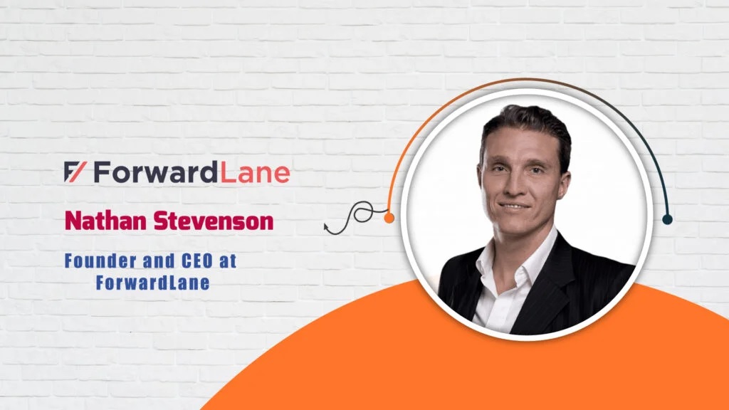 Founder and CEO at ForwardLane, Nathan Stevenson - AITech Interview