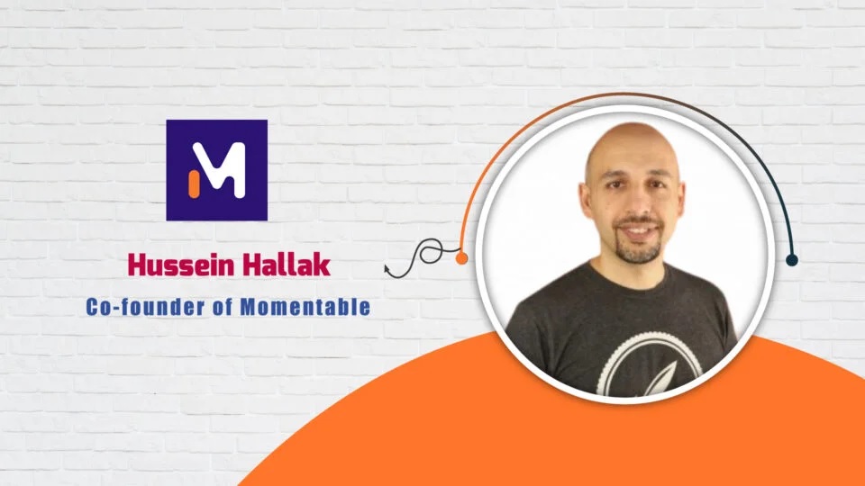 Momentable, Co-founder, Hussein Hallak - AITech Interview