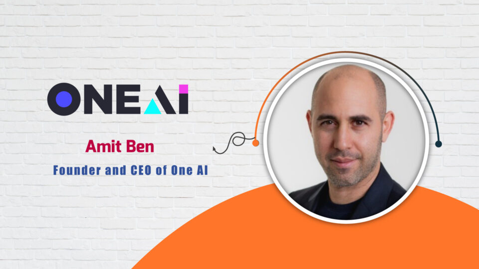 Founder, and CEO at One AI, Amit Ben - AITech Interview