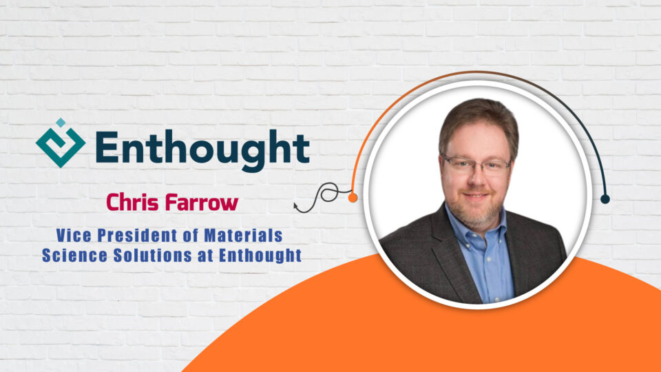 Chris Farrow, Vice President of Materials Science Solutions at Enthought - AITech Interview