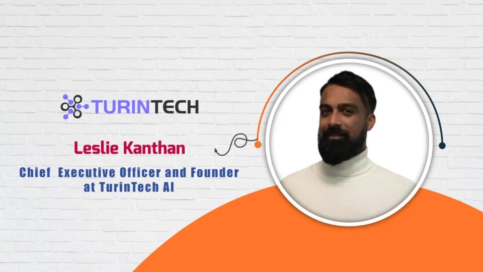 CEO and Founder at TurinTech AI, Leslie Kanthan - AI-Tech Interview