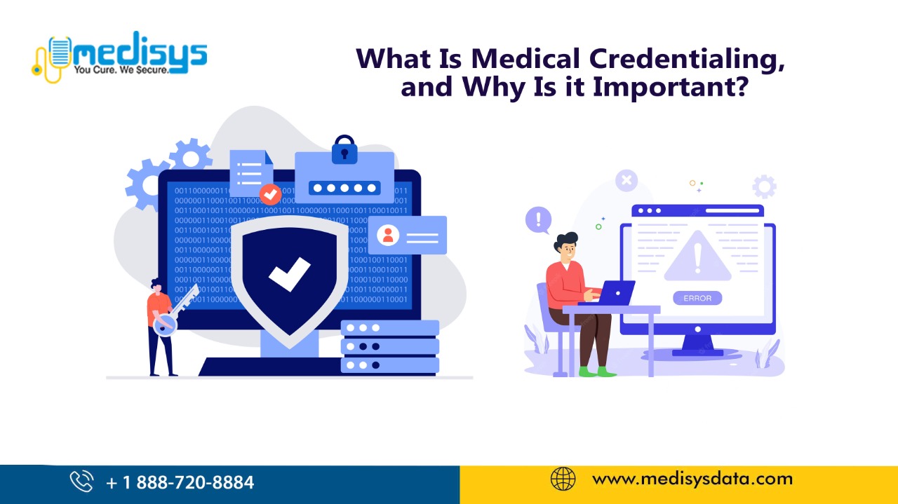 What Is Medical Credentialing And Why Is It Important?  