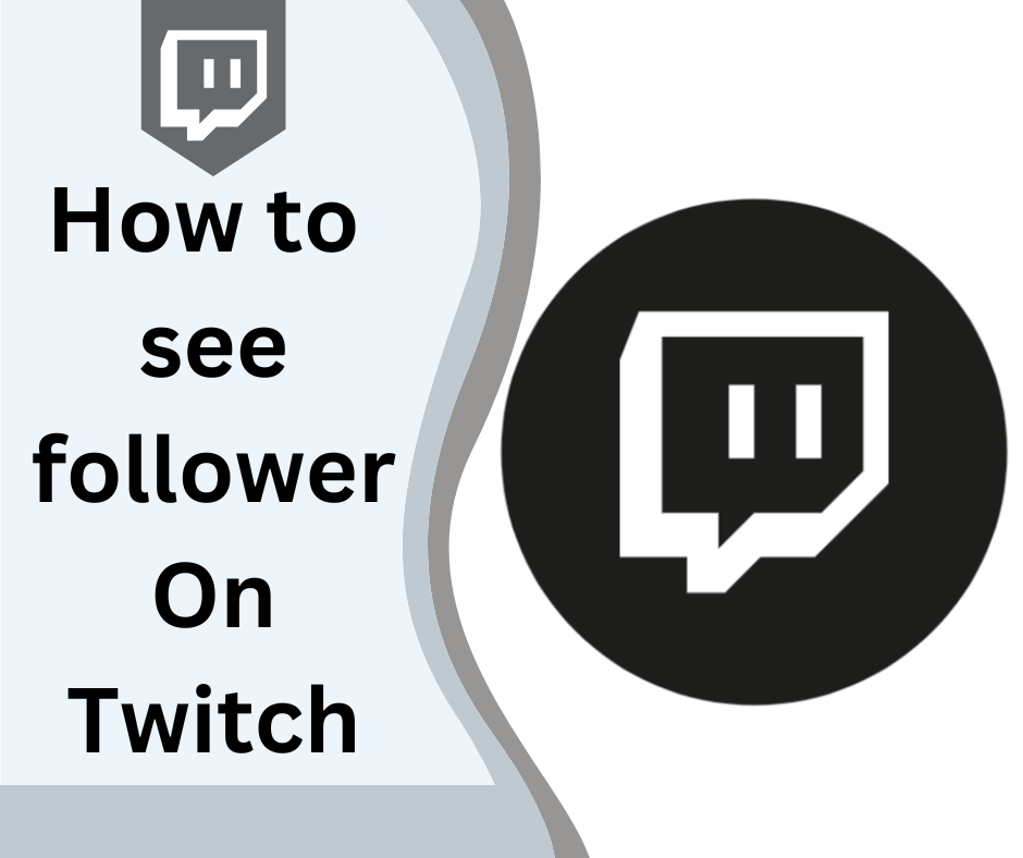 The best way to see who is following you on Twitch
