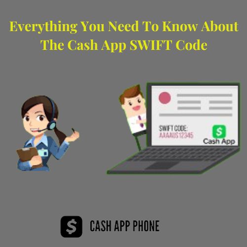 Everything You Need To Know About The Cash App SWIFT Code