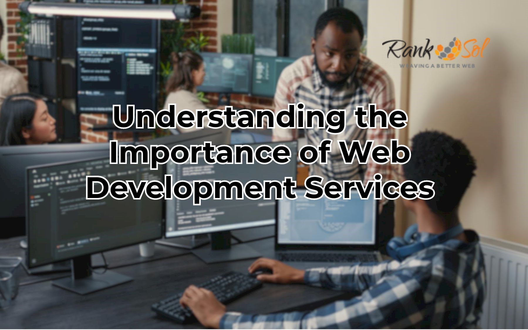 Understanding the Importance of Web Development Services