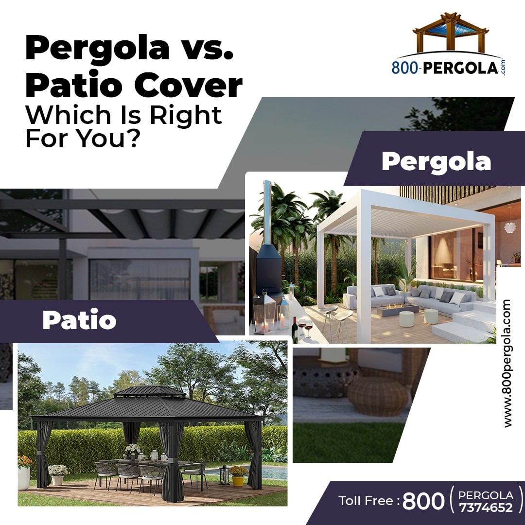 Pergola Vs. Patio Cover: Which Is Right For You?