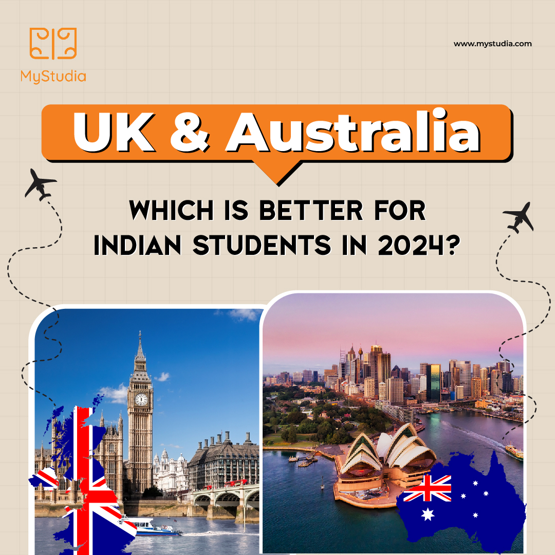 UK vs Australia: Which is Better for Indian Students in 2024?