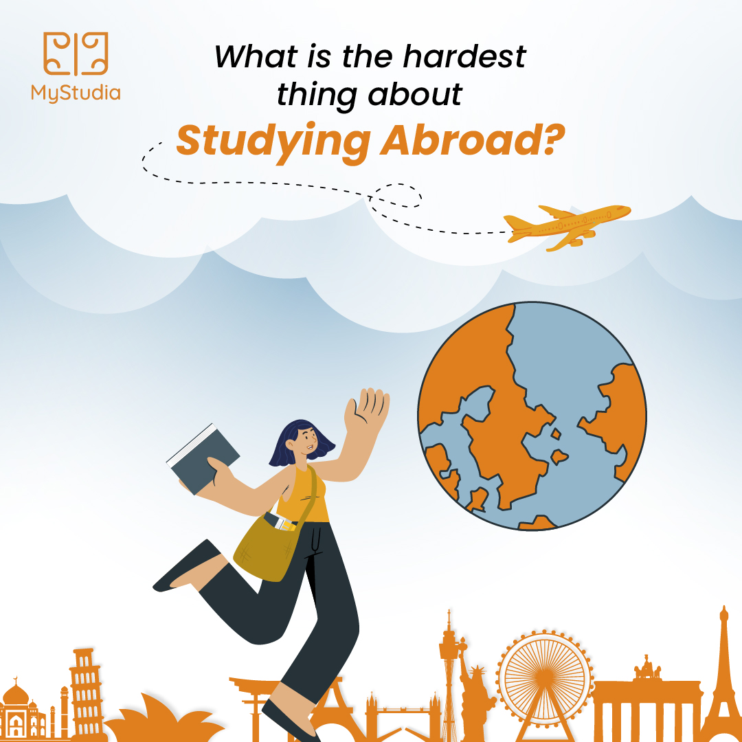What is the hardest thing about studying abroad? - MyStudia