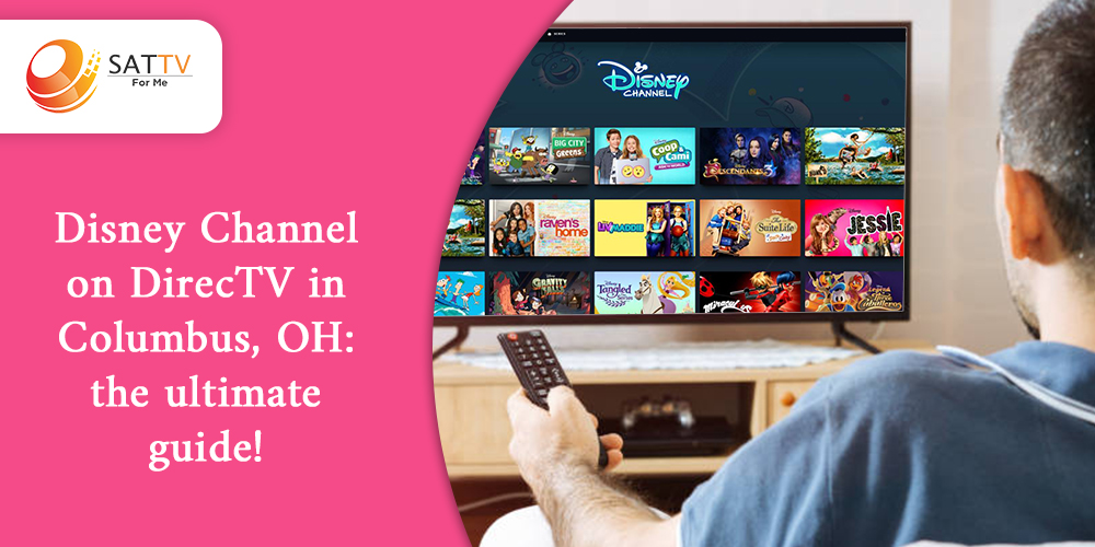 Disney Channel on DirecTV in Columbus, OH: the ultimate guide!