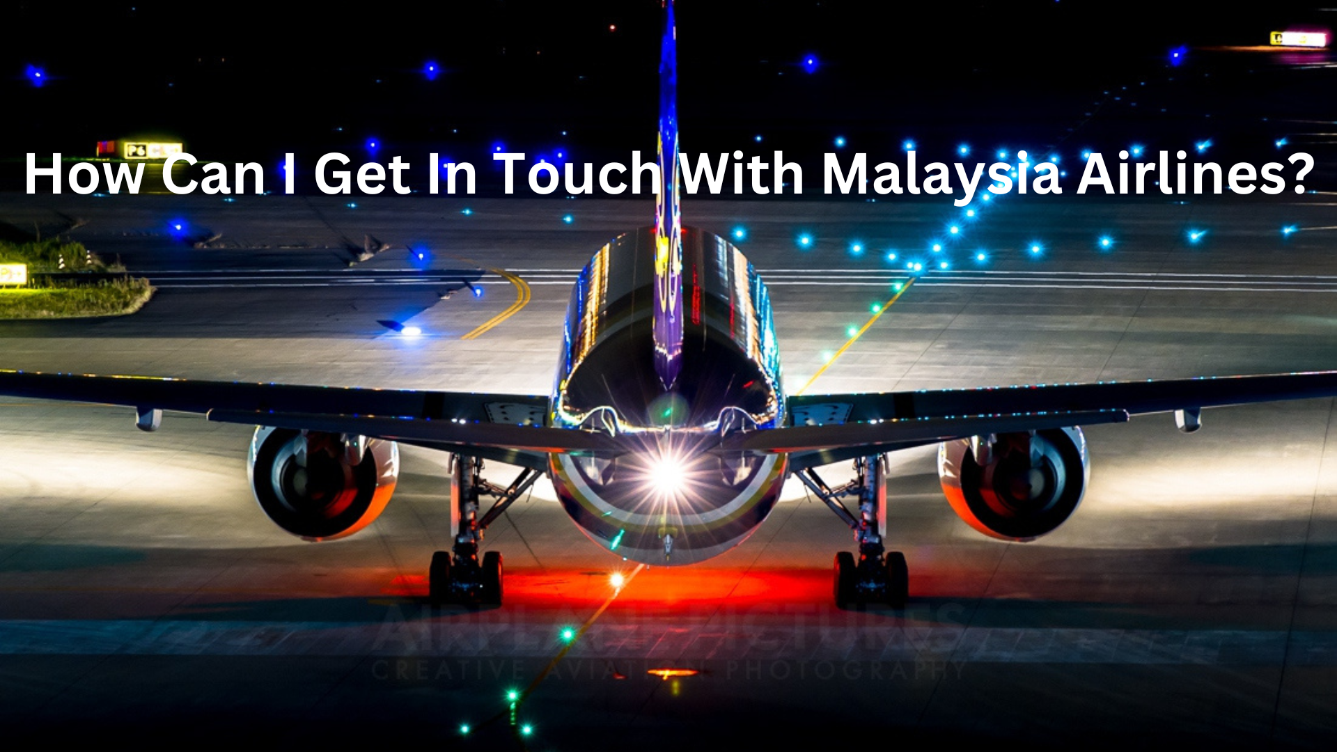 How Can I Get In Touch With Malaysia Airlines?