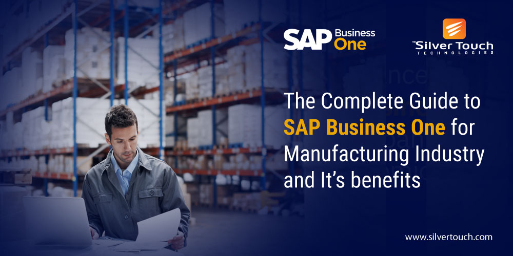 Achieving Operational Excellence: How SAP Business One Transforms Manufacturing