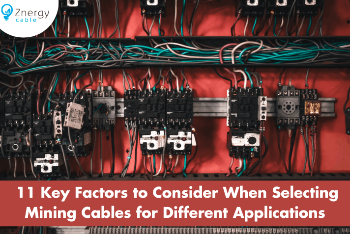 11 Key Factors to Consider When Selecting Mining Cables for Different Applications
