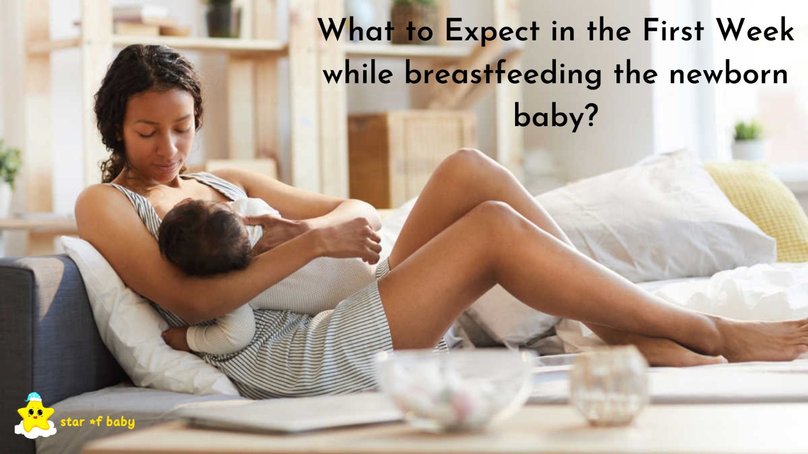 The First Week Of Breast feeding: Tips and Things You May Experience!