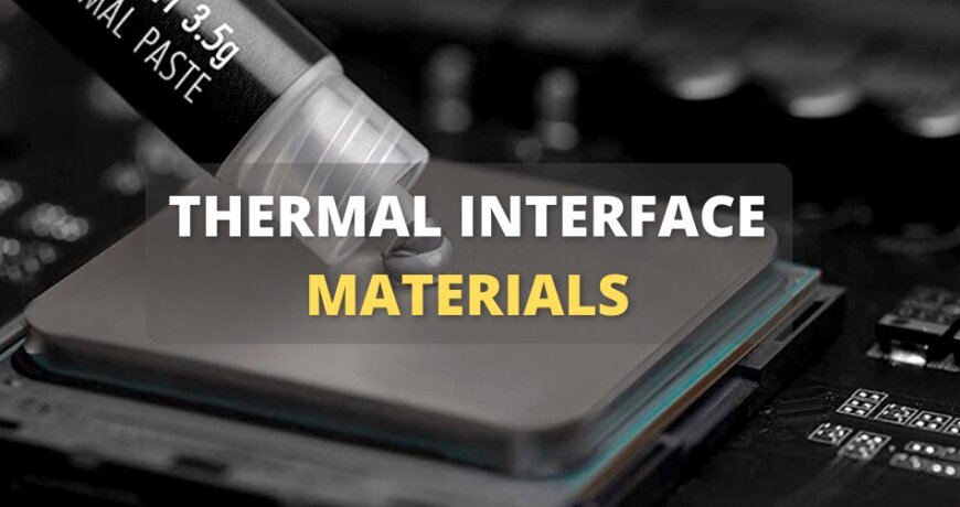 Thermal Interface Materials Market Size, Share, Growth Opportunity & Global Forecast to 2028