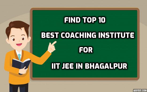 Top 10 IIT JEE Coaching in Bhagalpur