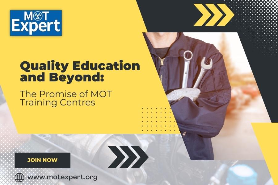 Quality Education and Beyond: The Promise of MOT Training Centres