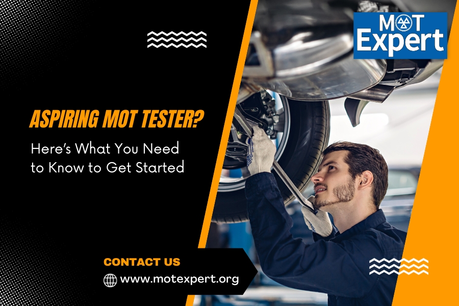 Aspiring MOT Tester? Here’s What You Need to Know to Get Started