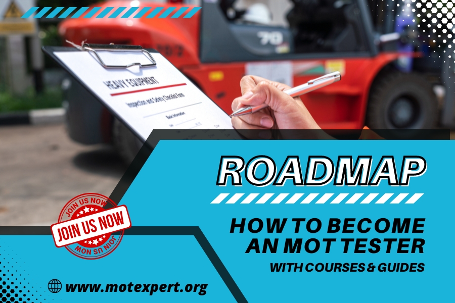 Roadmap: How to Become an MOT Tester with Courses & Guides