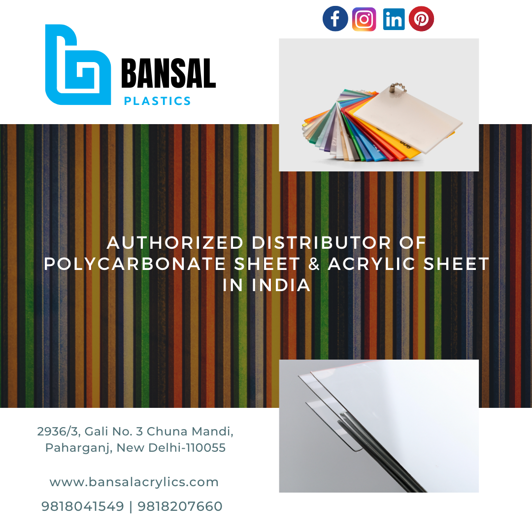 Bansal Acrylics "Authorized Distributor of Polycarbonate Sheet & Acrylic Sheet in India"